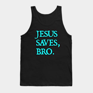 Distressed Jesus Saves Bro Christian Tank Top